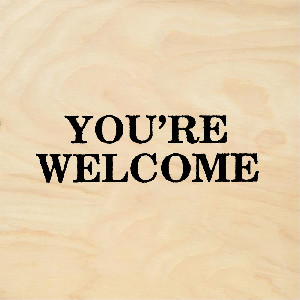 StampaFe YOU'RE WELCOME Youre Welcome - Rubber Stamp 1.25 x 0.75