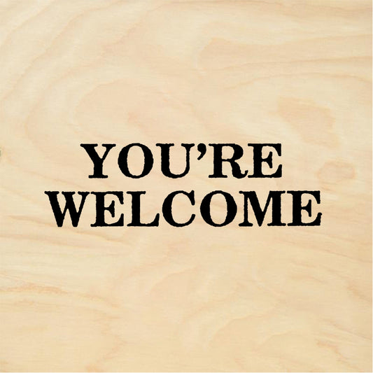 StampaFe YOU'RE WELCOME Youre Welcome - Rubber Stamp 1.25 x 0.75