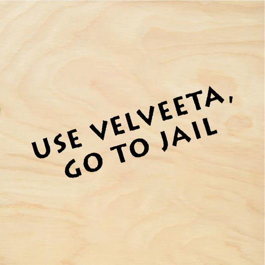 StampaFe USE VELVEETA, GO TO JAIL - Rubber Stamp 1.75 x 0.75