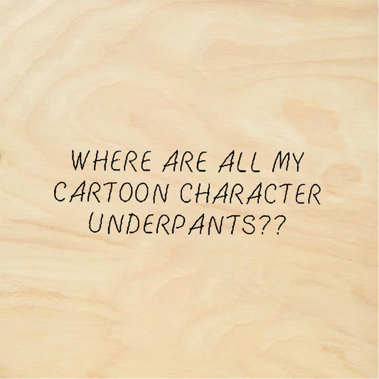 StampaFe Where are all my cartoon character underpants? - Rubber Stamp
