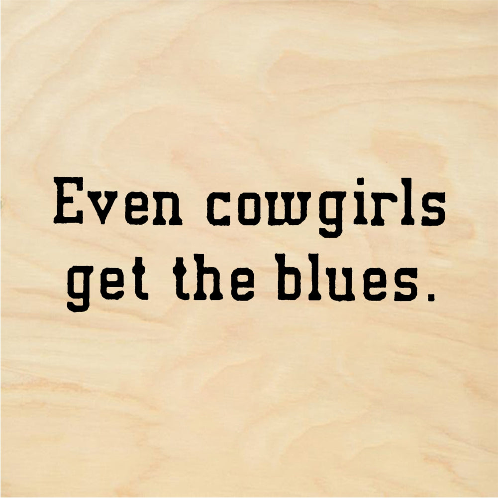 StampaFe Even cowgirls get the blues - Rubber Stamp 2.25 x 0.75