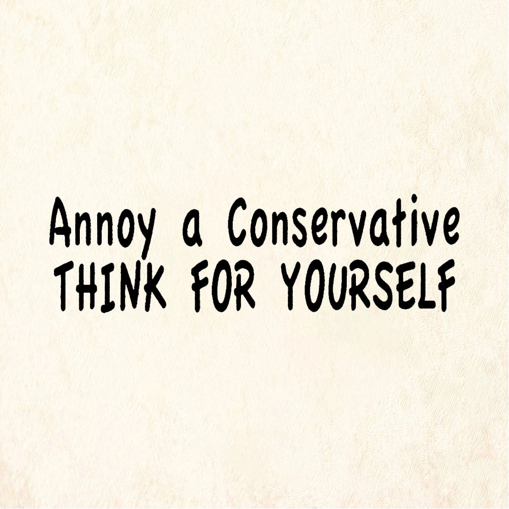 StampaFe Annoy a Conservative Annoy Conservative - Rubber Stamp 2.25 x 0.75