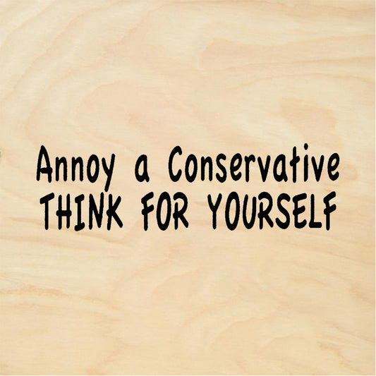 StampaFe Annoy a Conservative Annoy Conservative - Rubber Stamp 2.25 x 0.75
