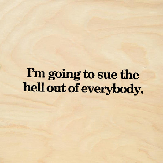 StampaFe I'm going to sue The Hell - Rubber Stamp 1.5 x 0.75
