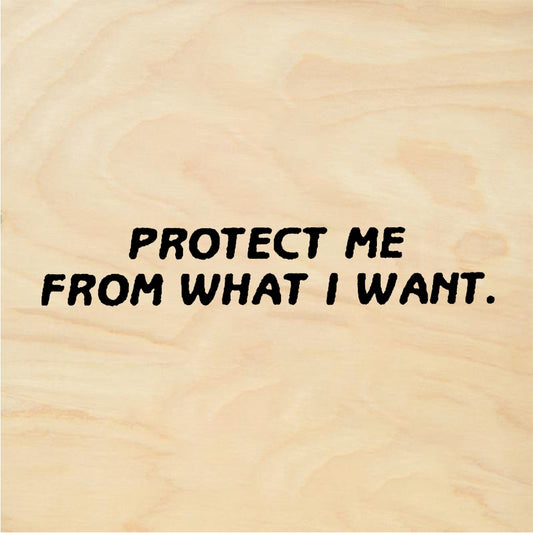 StampaFe PROTECT ME FROM WHAT I WANT Protect From Want - Rubber Stamp 2.25 x 0.5