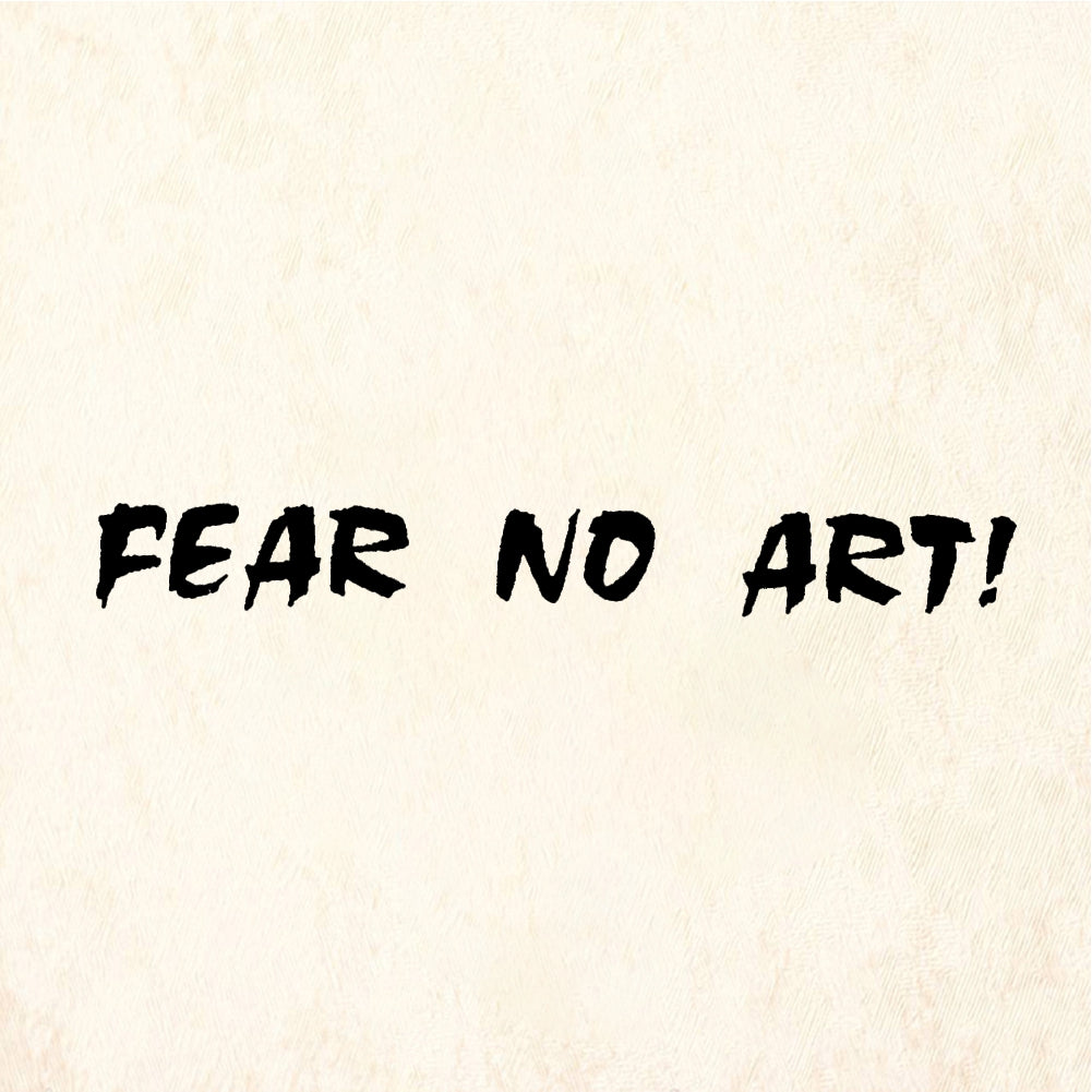 StampaFe FEAR NO ART! Fear No Art - Rubber Stamp 1.25 x 0.25