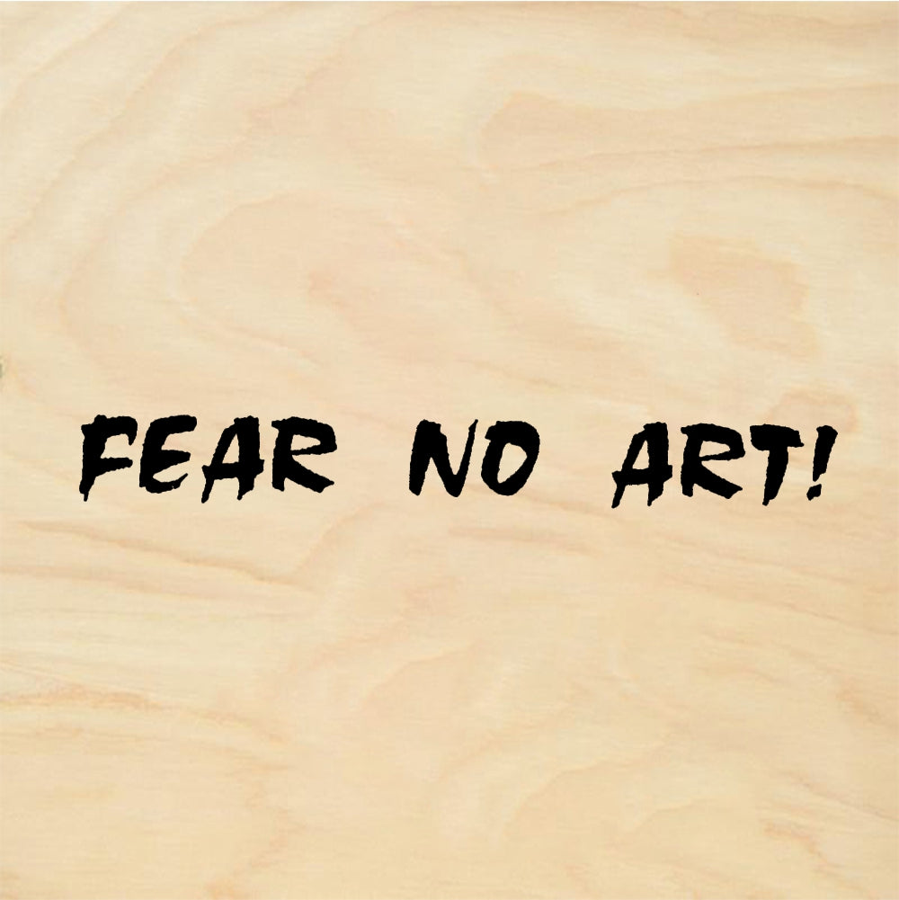 StampaFe FEAR NO ART! Fear No Art - Rubber Stamp 1.25 x 0.25