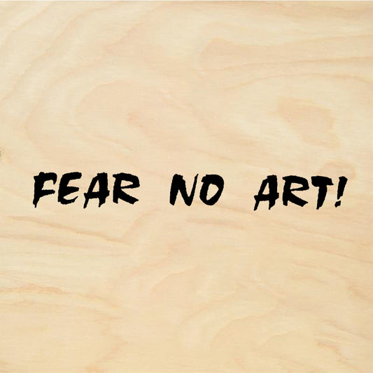 StampaFe FEAR NO ART! Fear No Art - Rubber Stamp 1.25 x 0.25