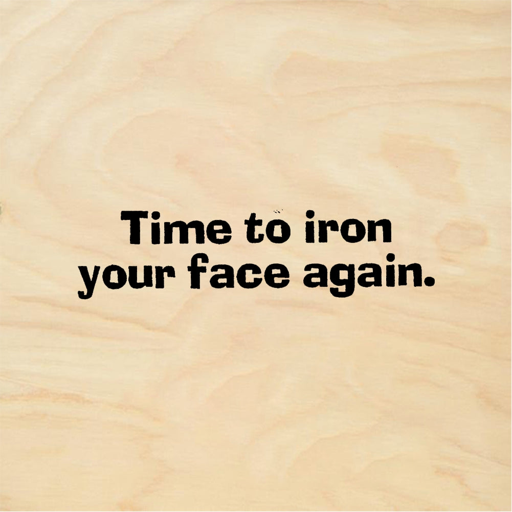 StampaFe Time to iron your face again - Rubber Stamp 1 x 0.5