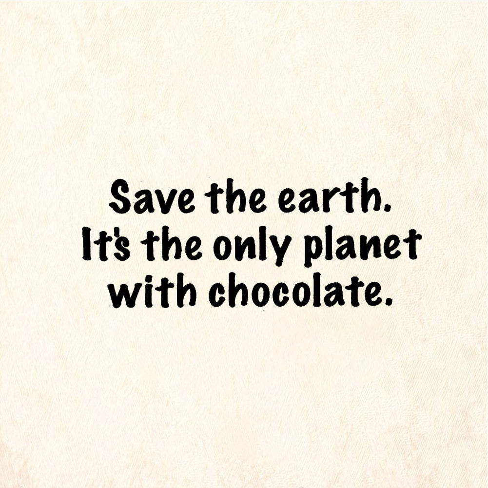 StampaFe Save The Earth It's The Only Planet With Chocolate - Rubber Stamp