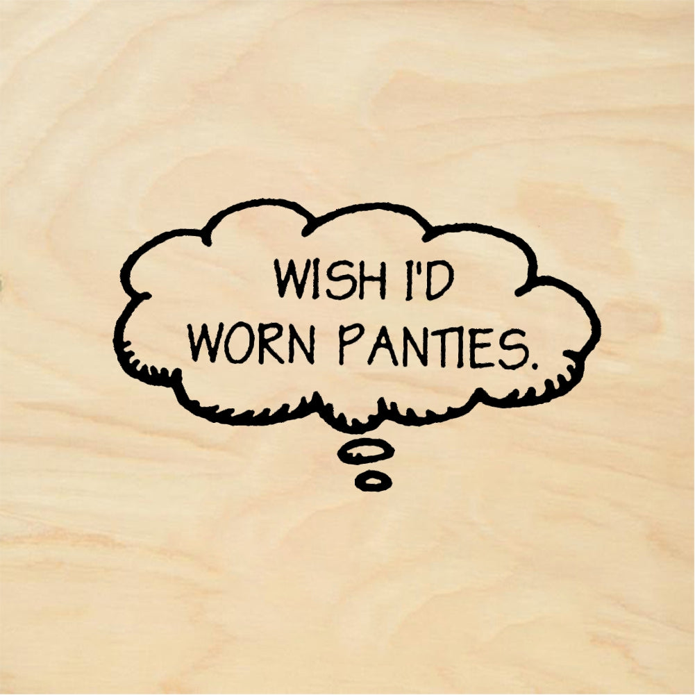StampaFe WISH I'D WORN PANTIES - Rubber Stamp 1 x 0.25