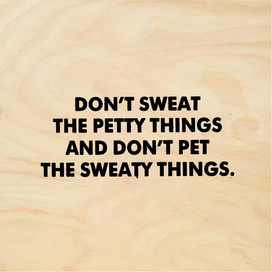 StampaFe Don't Sweat The Petty Things - Rubber Stamp 1.5 x 0.5