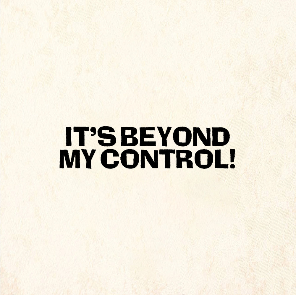 StampaFe IT'S BEYOND MY CONTROL! - Rubber Stamp 2.25 x 0.5