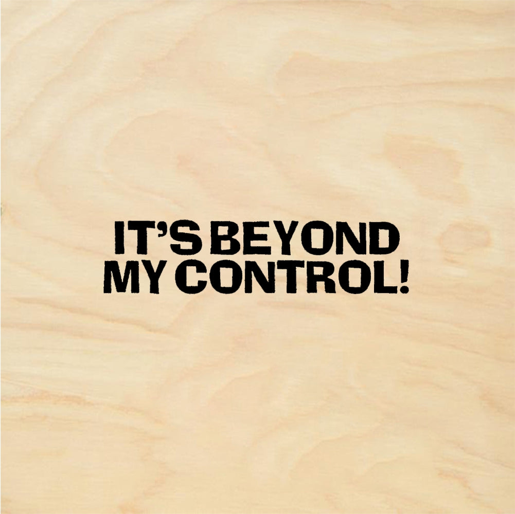 StampaFe IT'S BEYOND MY CONTROL! - Rubber Stamp 2.25 x 0.5