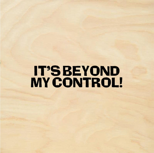 StampaFe IT'S BEYOND MY CONTROL! - Rubber Stamp 2.25 x 0.5