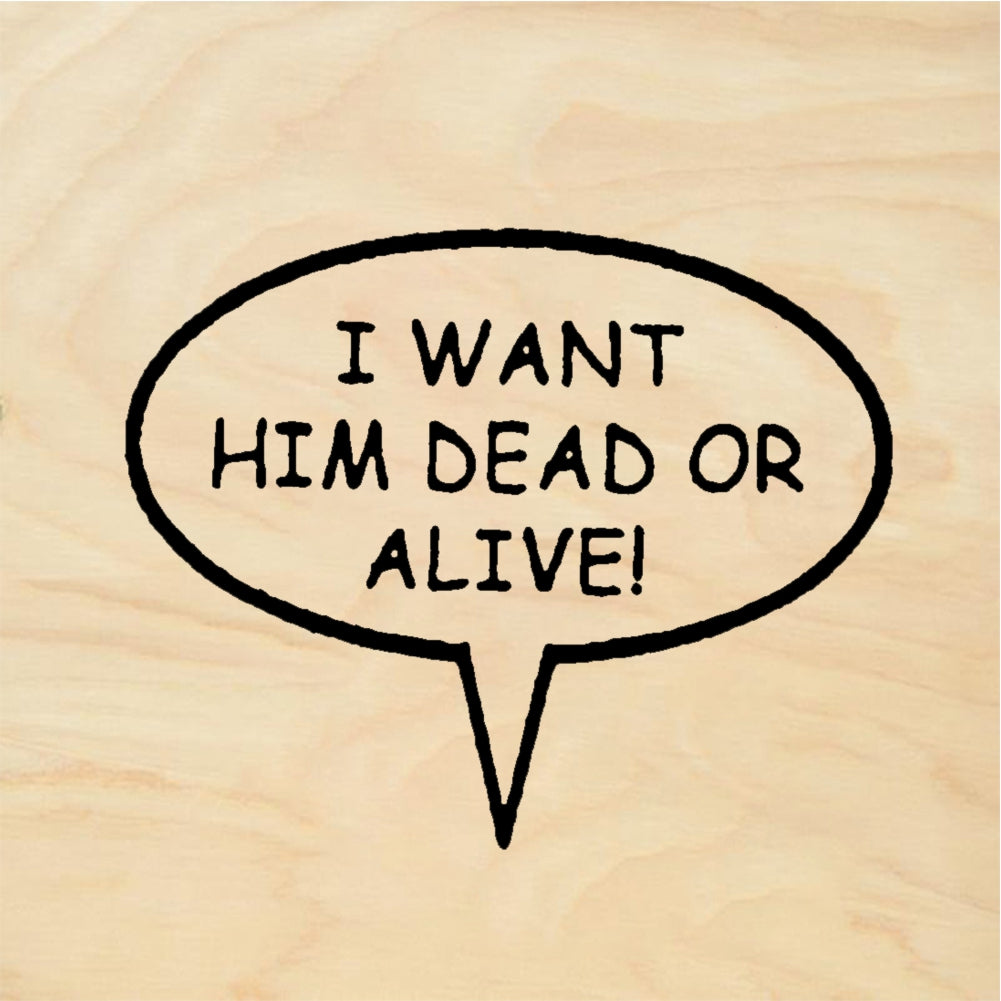 StampaFe I Want Him Dead or Alive! Rubber Art Stamp