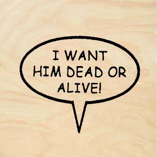 StampaFe I Want Him Dead or Alive! Rubber Art Stamp