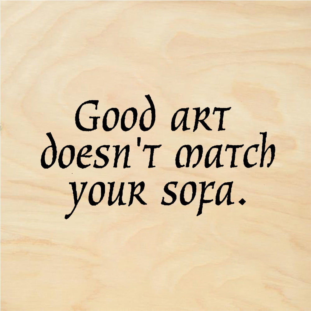 StampaFe Good art doesn't match sofa Art Match Sofa - Rubber Stamp 1.5 x 0.75