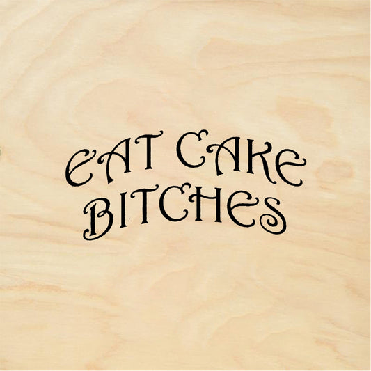 StampaFe EAT CAKE BITCHES - Rubber Stamp 2 x 0.75
