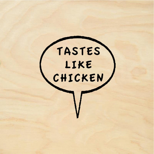 StampaFe Tastes Like Chicken - Rubber Stamp 0.5 x 0.5
