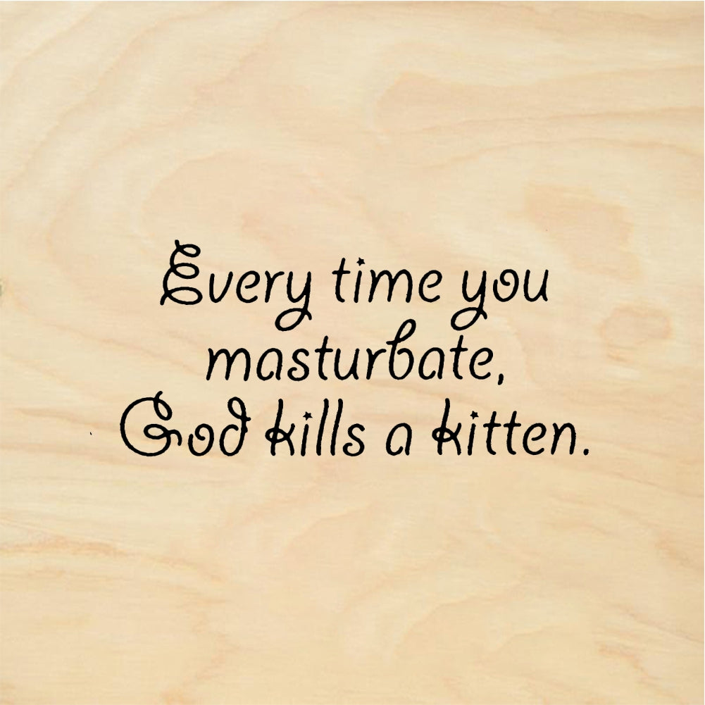 StampaFe Every Time You Masturbate God Kills A Kitten - Rubber Stamp 1.75 x 1