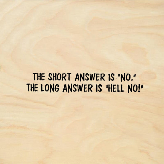 StampaFe THE SHORT ANSWER IS 'NO' Short Answer No - Rubber Stamp 1.25 x 0.5