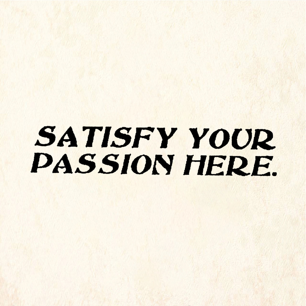 StampaFe SATISFY YOUR PASSION HERE Satisfy Passion - Rubber Stamp 1.5 x 0.25