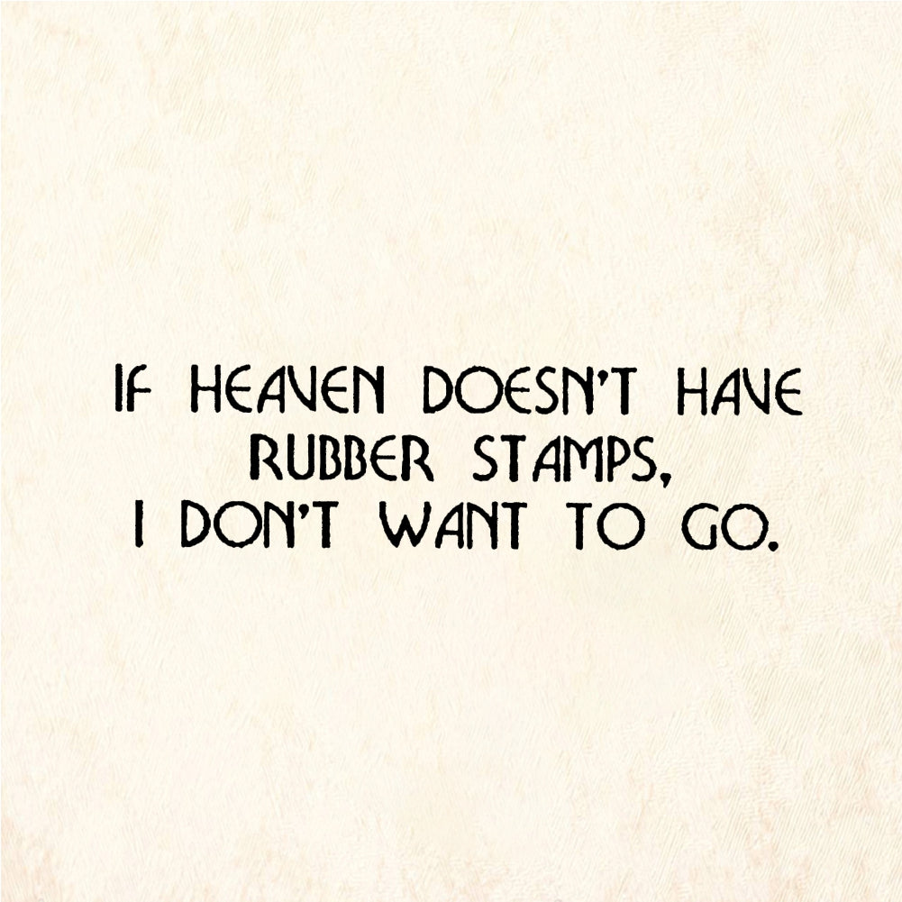 StampaFe IF HEAVEN HAS NO S Heaven Stamps - Rubber Stamp 2.5 x 0.5