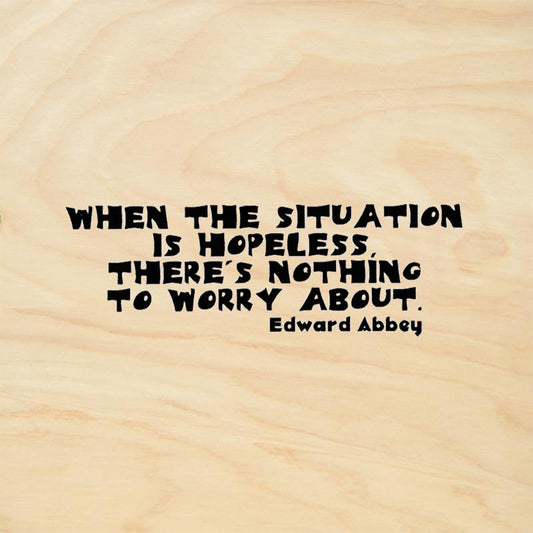 StampaFe When The Situation Is Hopeless Nothing To Worry About Rubber Art Stamp