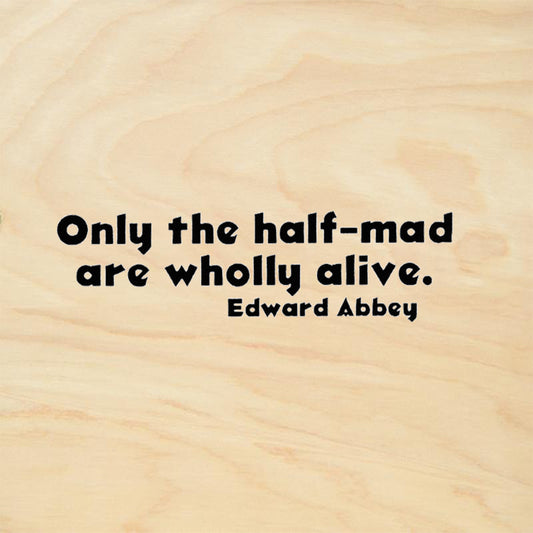 StampaFe Only The Half-Mad Are Wholly Alive Rubber Art Stamp