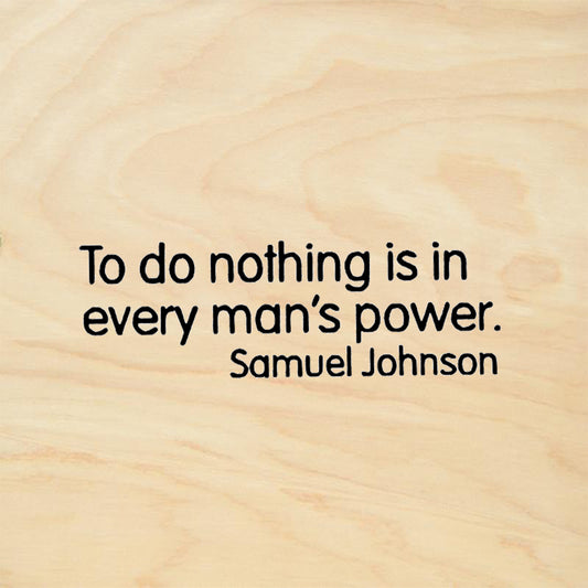 StampaFe To Do Nothing is in Every Man's Power Rubber Art Stamp