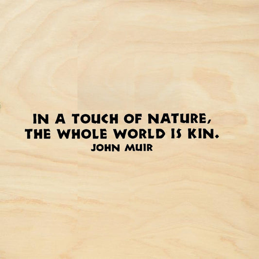 StampaFe The Whole World is Kin Quote by John Muir Rubber Art Stamp