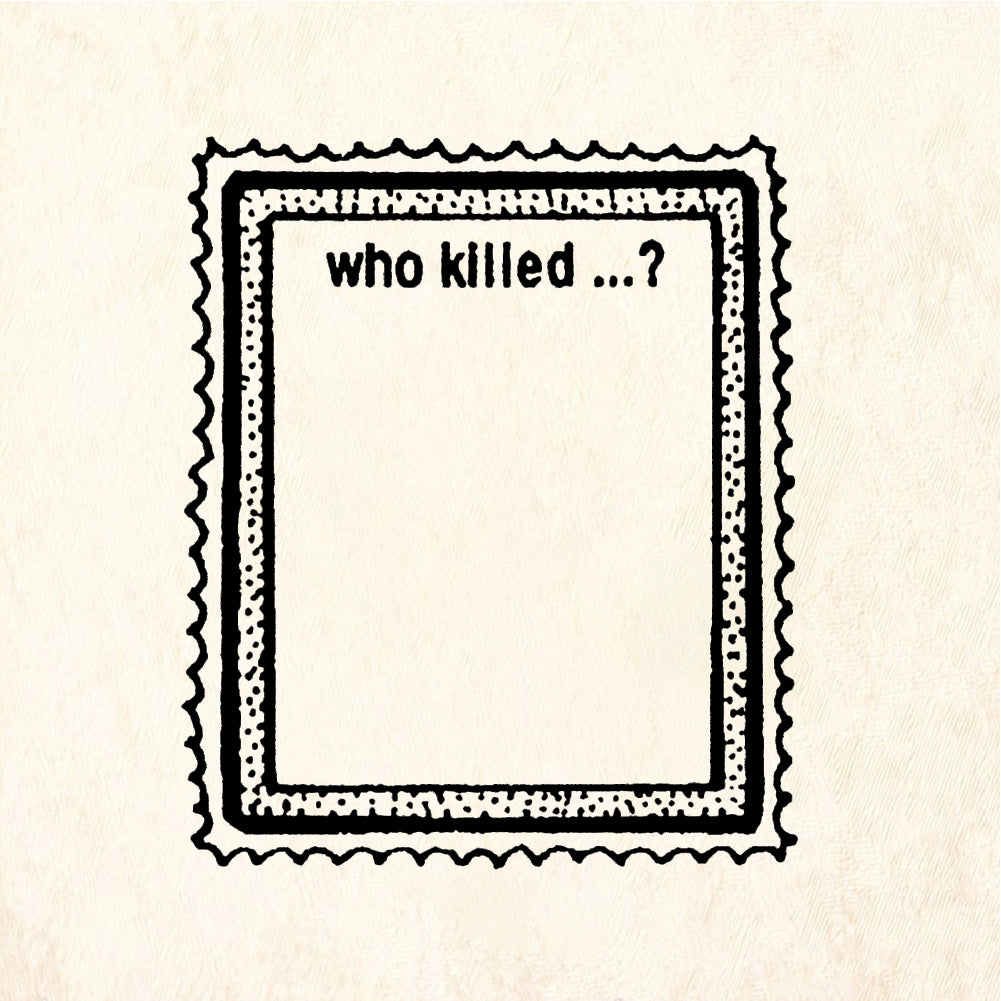 StampaFe Who killed? Who Killed - Rubber Stamp 1.5 x 0.5
