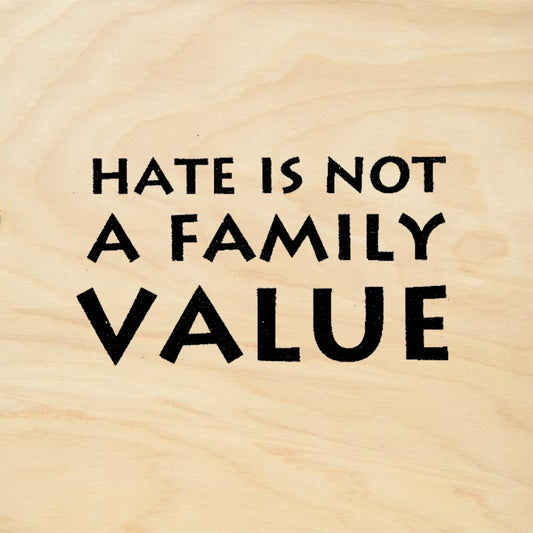 StampaFe Hate Is Not a Family Value Rubber Art Stamp