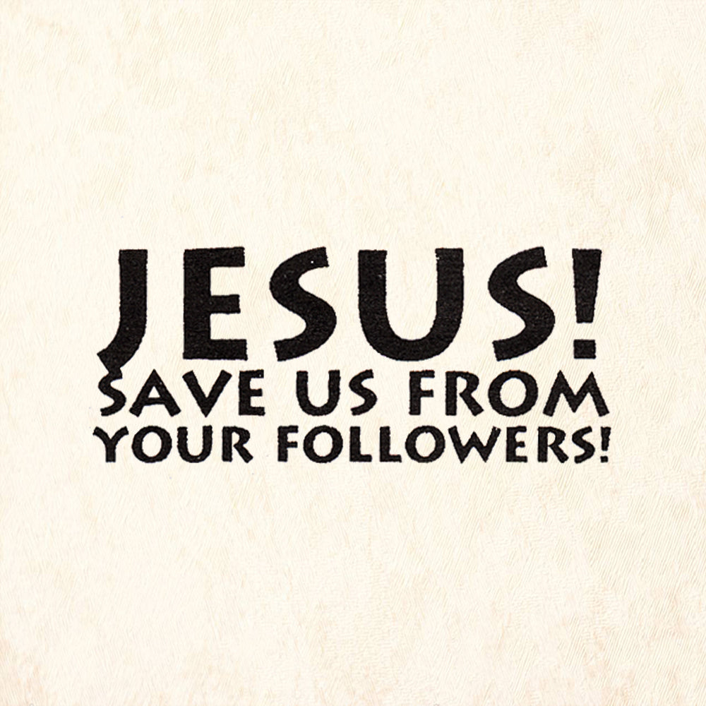 StampaFe Jesus! Save Us From Your Followers! Rubber Art Stamp