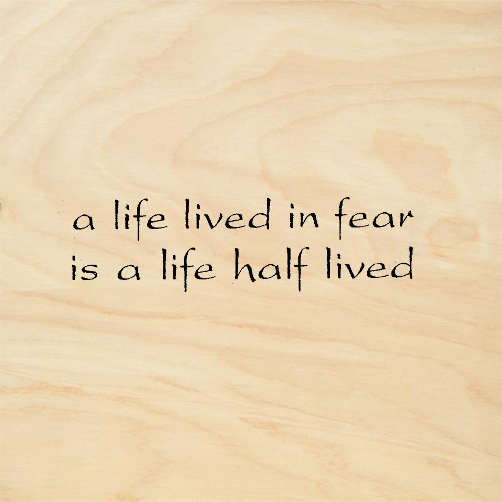 StampaFe A Life Lived In Fear Is A Life Half Lived Rubber Art Stamp