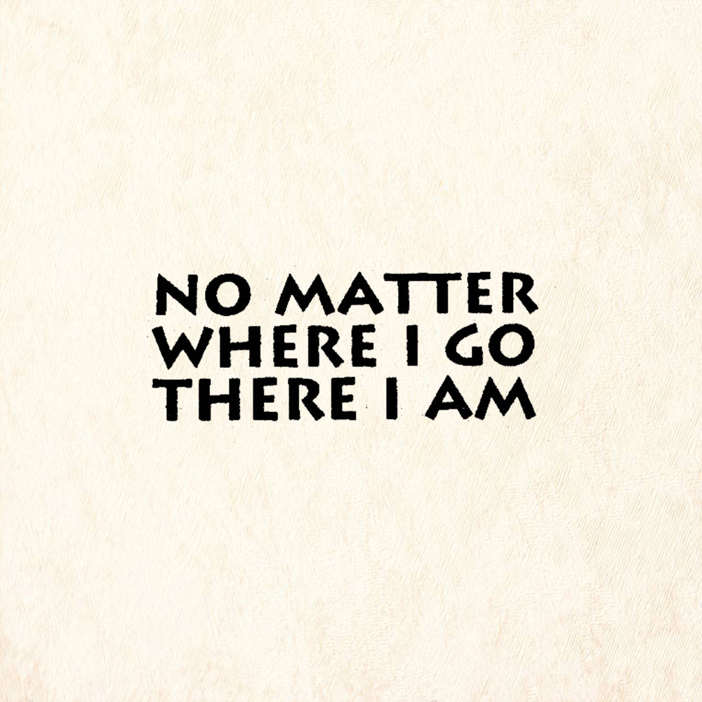 StampaFe No Matter Where I Go There I Am Rubber Art Stamp