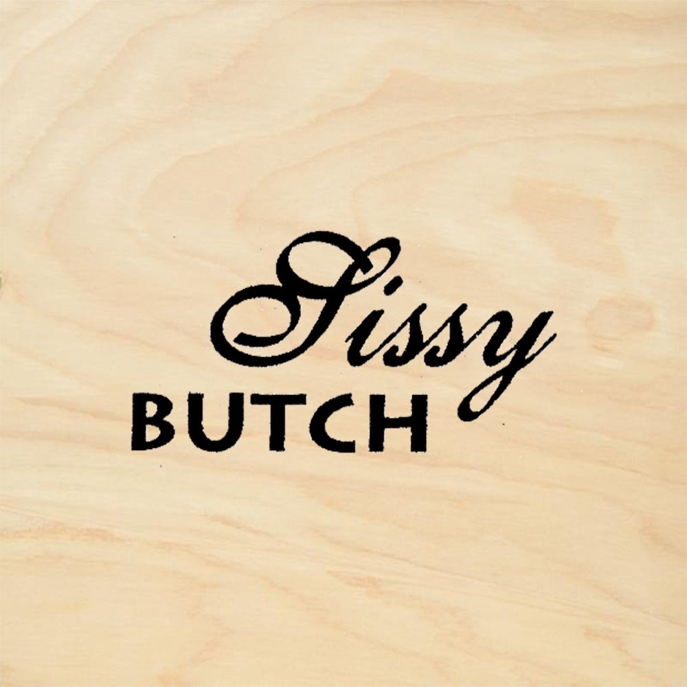 StampaFe Sissy Butch Mixed Script Bold Text Rubber Art Stamp