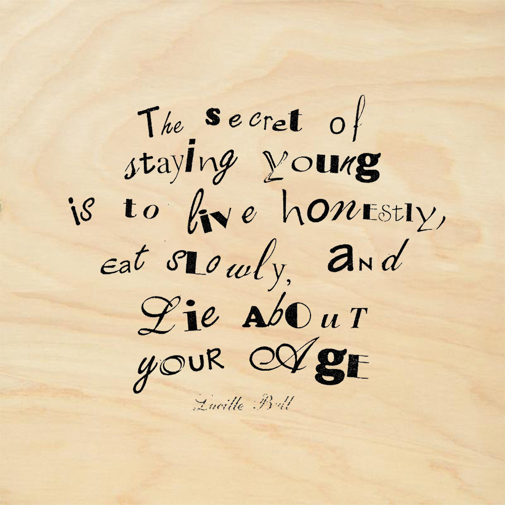 StampaFe The Secret of Staying Young Quote by Lucille Ball  Rubber Art Stamp