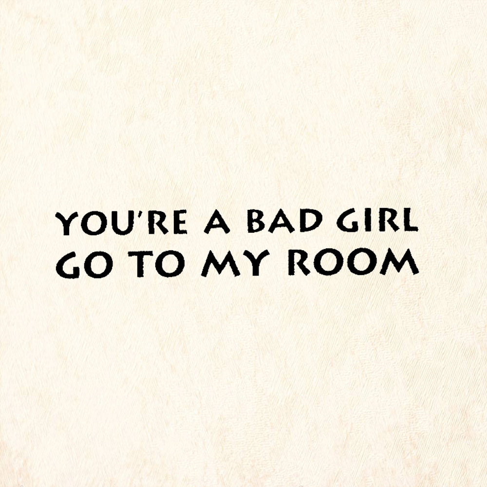 StampaFe You'Re A Bad Girl Go To My Room Rubber Art Stamp