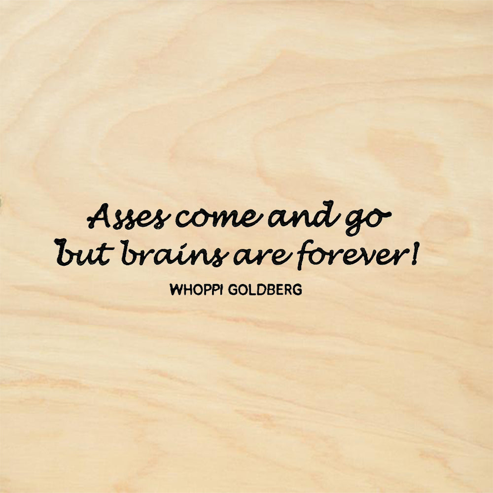 StampaFe Asses Come and Go Whoppi Goldberg Quote Rubber Art Stamp