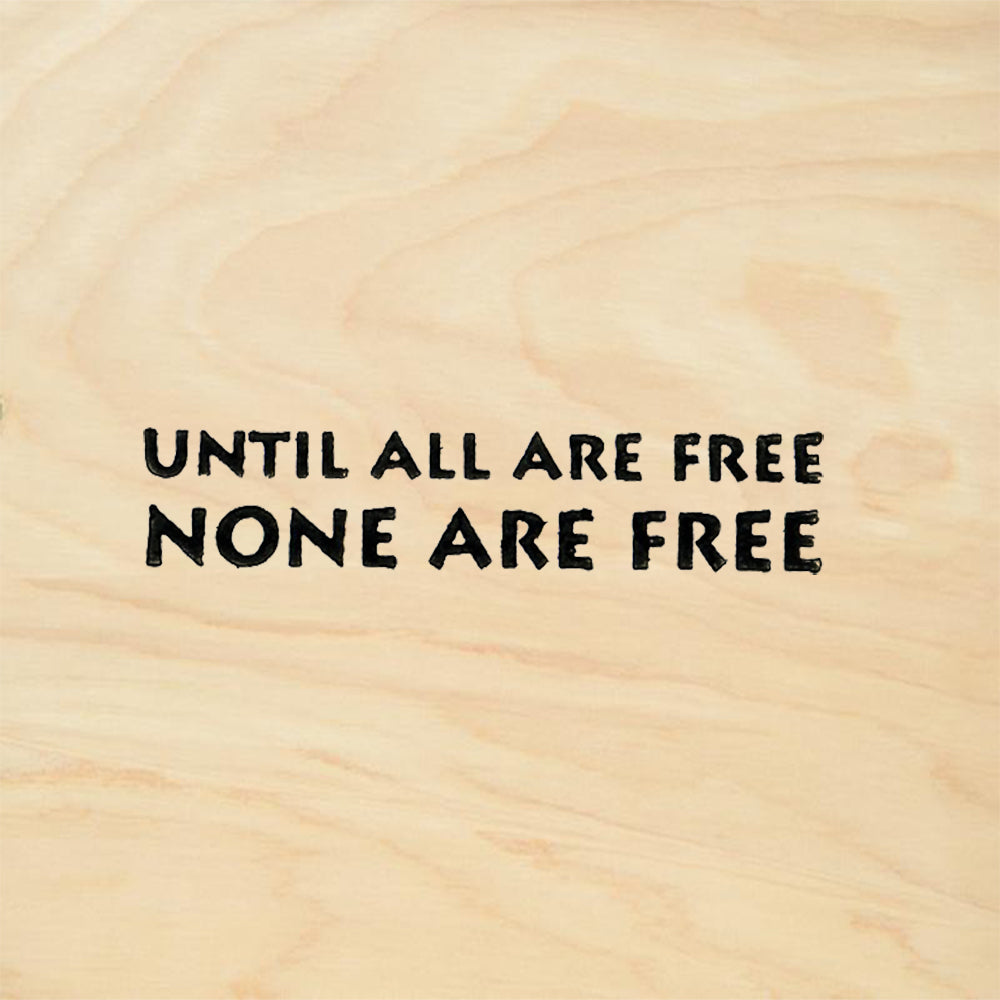 StampaFe Until All Are Free, None Are Free Rubber Art Stamp