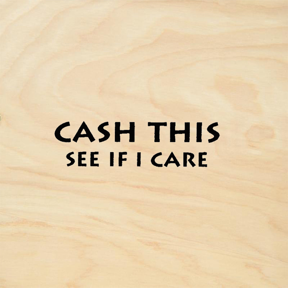 StampaFe Cash This See if I Care Humorous Rubber Art Stamp