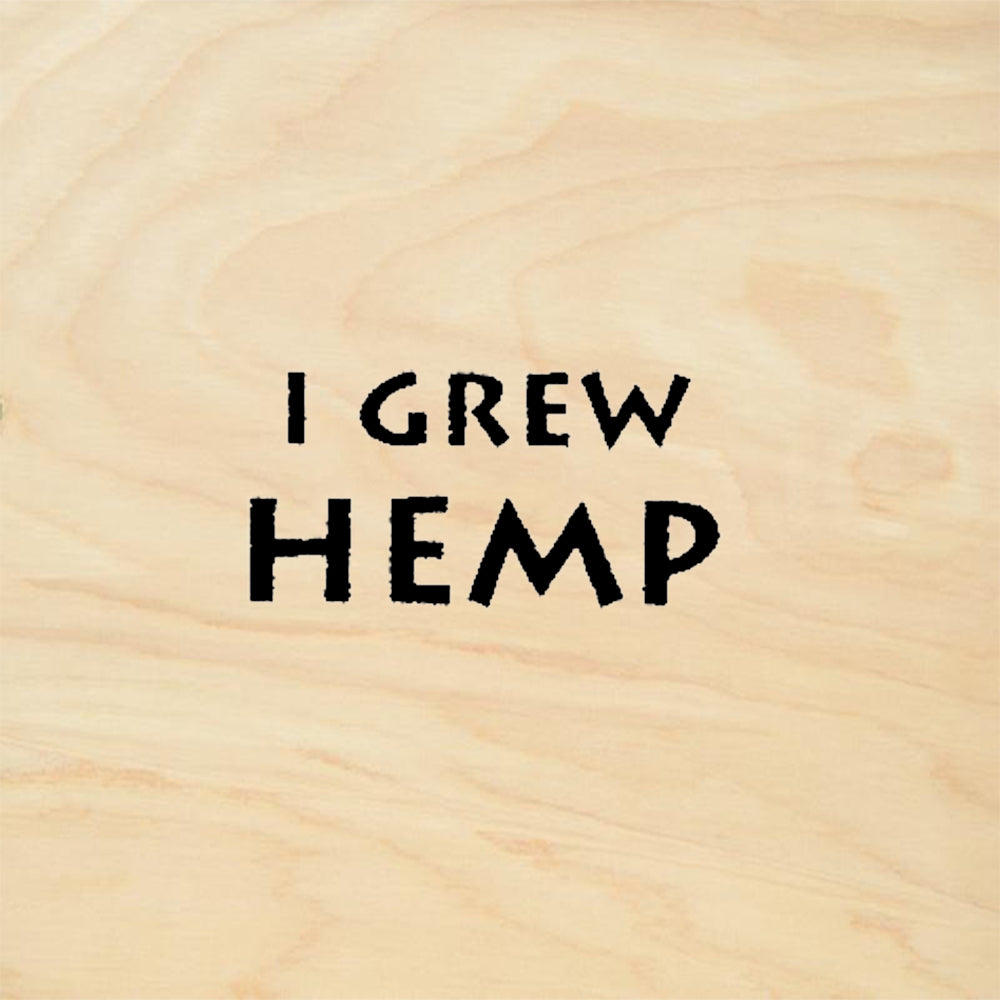 StampaFe I Grew Hemp Humorous Sentiment Rubber Art Stamp
