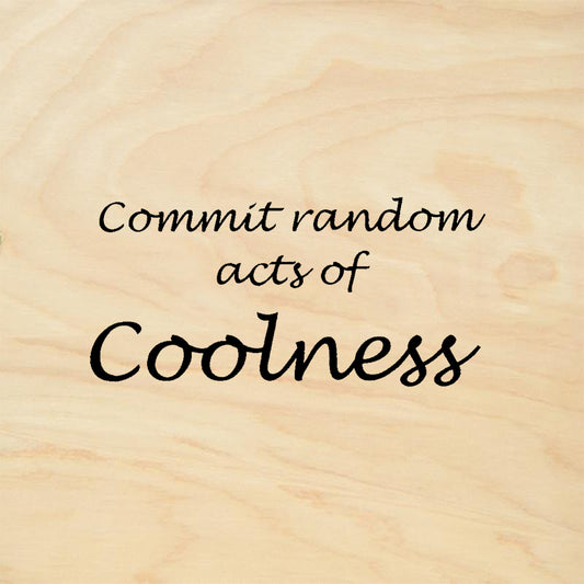 StampaFe Commit Random Acts of Coolness Quote Rubber Art Stamp