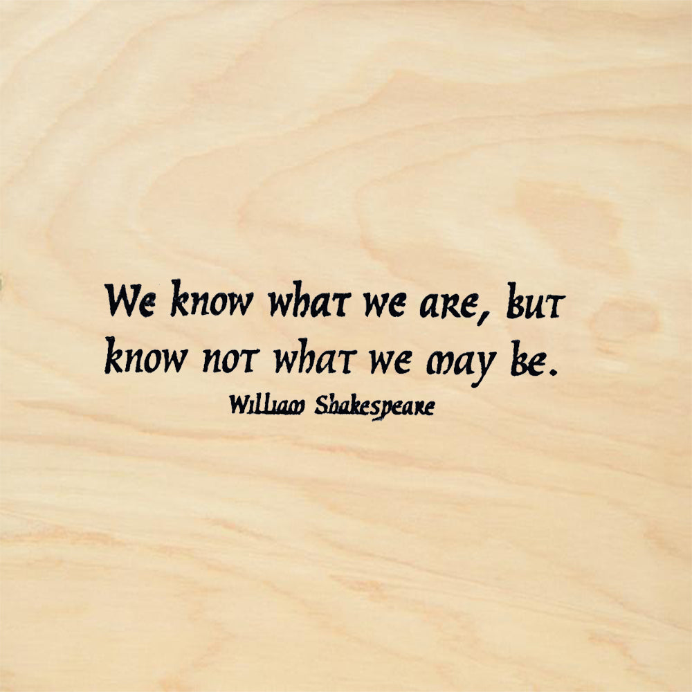 StampaFe We Know What We Are Shakespeare Quote Rubber Stamp