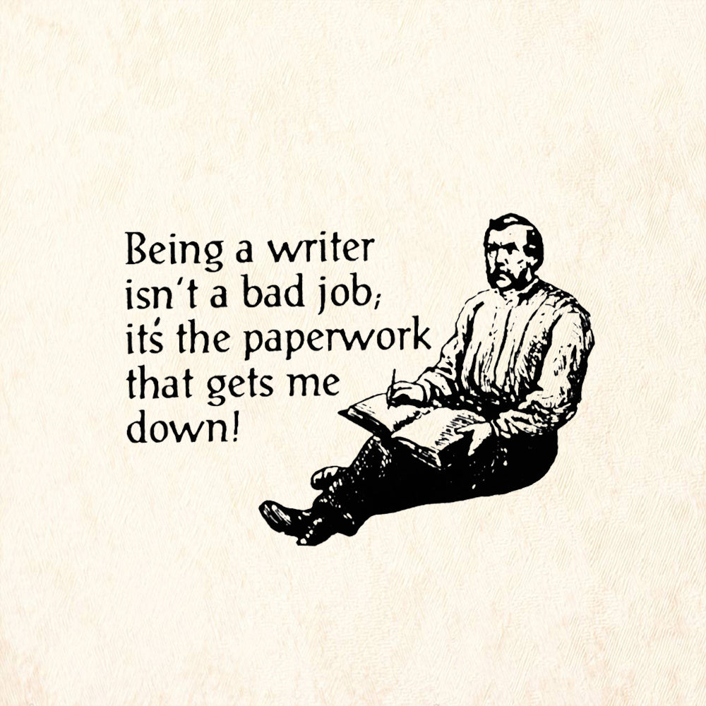 StampaFe Being A Writer Isn't A Bad Job; It's The Paperwork Rubber Art Stamp