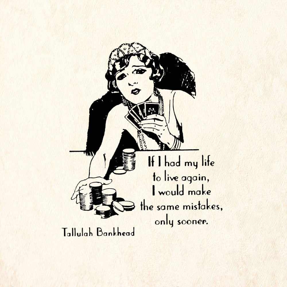 StampaFe If I Had My Life To Live Quote by Tallulah Bankhead Rubber Art Stamp